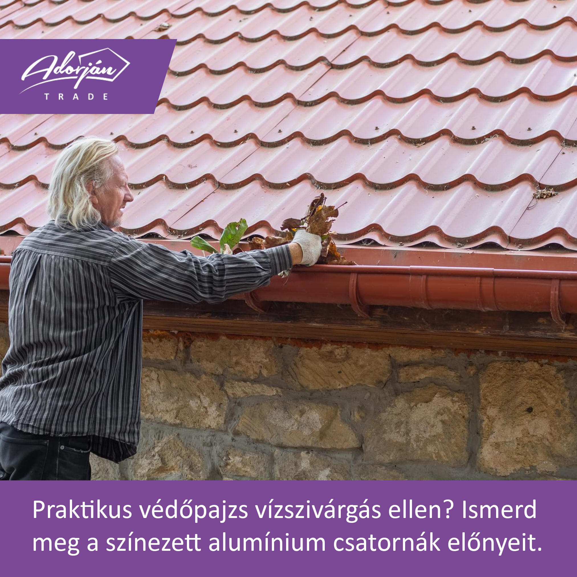 Praktikus védőpajzs vízszivárgás ellen? Ismerd meg a színezett alumínium csatornák előnyeit.
